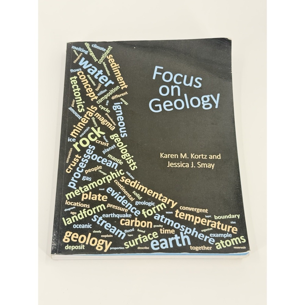 Focus on Geology Smay, Jessica J.,Kortz, Dr. Karen M. Used